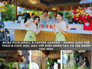 BIG83 Pickleball & Coffee Garden – Không Gian Thể Thao & Cafe Mộc Mạc Với Rơm Nhân Tạo Và Tre Nhân Tạo 2025