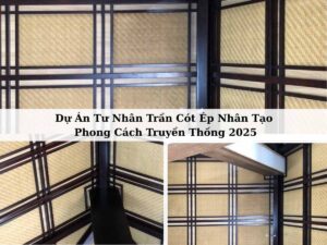 Dự án tư nhân trần cót ép nhân tạo