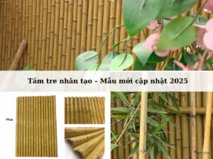 Tấm tre nhân tạo mẫu mới cập nhật 2025