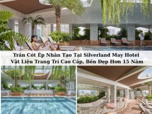 Trần cót ép nhân tạo tại Silverland May Hotel