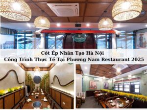 Cót ép nhân tạo Hà Nội Công trình thực tế tại Phương Nam Restaurant