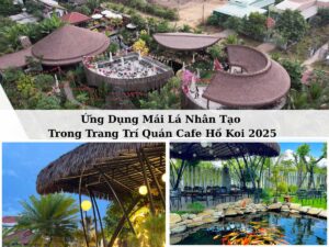 Mái lá nhân tạo lợp mái quán cafe Hồ Koi