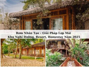 Rơm nhân tạo giải pháp lợp mái khu nghỉ dưỡng homestay
